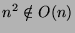 $ n^2 \notin \Omikron(n)$